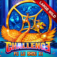 Challenge・Fu Lu Shou Xi